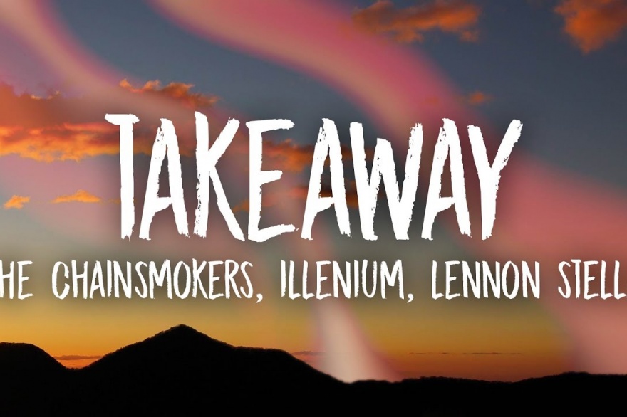 The Chainsmokers, ILLENIUM 'Takeaway' junto a Lennon Stella