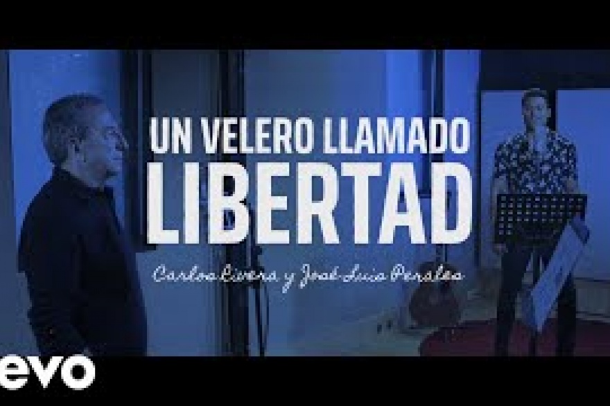 Carlos Rivera, Jose Luis Perales - Un Velero Llamado Libertad