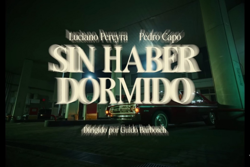 Luciano Pereyra, Pedro Capo - Sin Haber Dormido