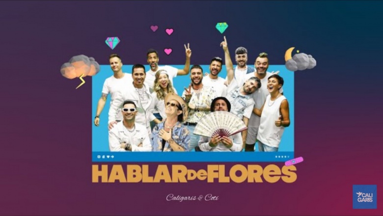 Vivir con entusiasmo, locura y libertad, dale play a Hablar de Flores de Los Caligaris junto a Coti