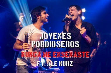 Jovenes Pordioseros ft. Ale Kurz en Nunca me enseñaste
