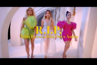 Sofía Reyes, Rita Ora y Anitta unieron su talento en R.I.P.