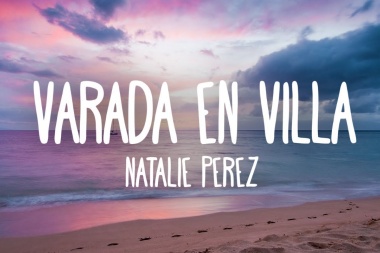 Natalie Perez - Varada en Villa